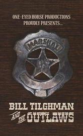 Bill Tilghman and the Outlaws poster