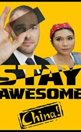 Stay Awesome, China! poster