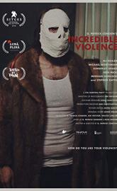 Incredible Violence poster