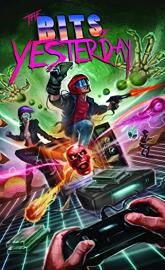 The Bits of Yesterday poster