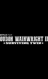 Loudon Wainwright III: Surviving Twin poster