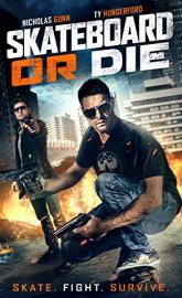 Skateboard or Die poster