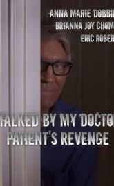 Stalked by My Doctor: Patient's Revenge poster