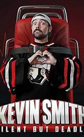 Kevin Smith: Silent But Deadly poster