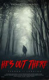 He's Out There poster
