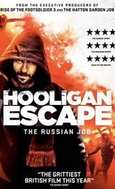 Hooligan Escape The Russian Job poster