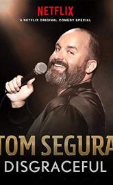 Tom Segura: Disgraceful poster