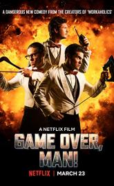 Game Over, Man! poster