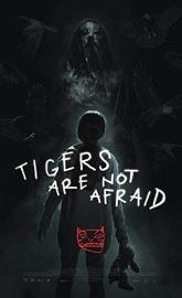 Tigers Are Not Afraid poster