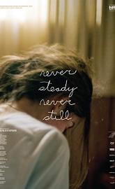 Never Steady, Never Still poster