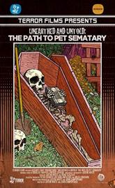 Unearthed & Untold: The Path to Pet Sematary poster