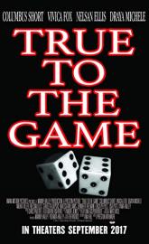 True to the Game poster