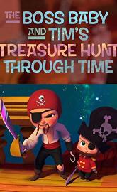 The Boss Baby and Tim's Treasure Hunt Through Time poster