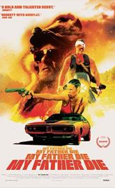 My Father Die poster