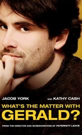 What's the Matter with Gerald? poster