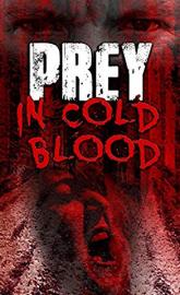 Prey, in Cold Blood poster