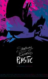 Strawberry Flavored Plastic poster