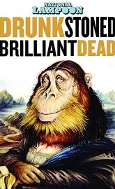 Drunk Stoned Brilliant Dead: The Story of the National Lampoon poster