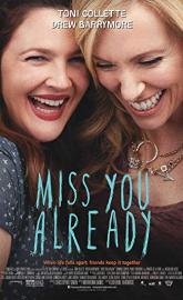 Miss You Already poster