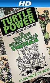 Turtle Power: The Definitive History of the Teenage Mutant Ninja Turtles poster