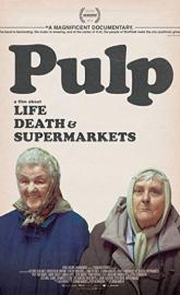 Pulp: A Film About Life, Death and Supermarkets poster