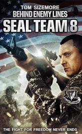 Seal Team Eight: Behind Enemy Lines poster