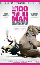 The 100 Year-Old Man Who Climbed Out the Window and Disappeared poster