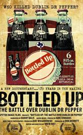 Bottled Up: The Battle Over Dublin Dr Pepper poster