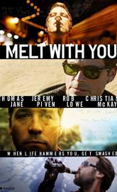 I Melt with You poster