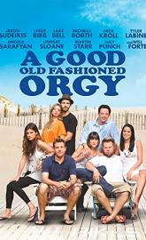 A Good Old Fashioned Orgy poster