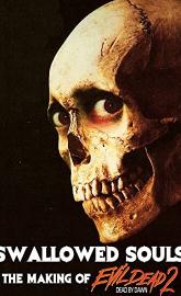Swallowed Souls: The Making of Evil Dead II poster