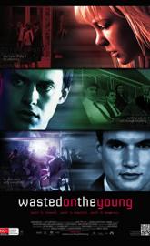 Wasted on the Young poster