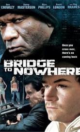 The Bridge to Nowhere poster