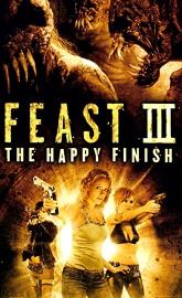 Feast III: The Happy Finish poster