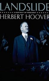 Landslide: A Portrait of President Herbert Hoover poster