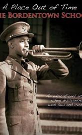 A Place Out of Time: The Bordentown School poster