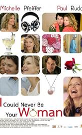 I Could Never Be Your Woman poster