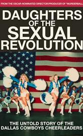 Daughters of the Sexual Revolution: The Untold Story of the Dallas Cowboys Cheerleaders poster