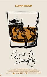 Come to Daddy poster