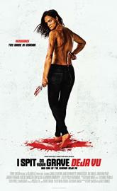 I Spit on Your Grave: Deja Vu poster