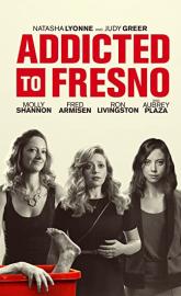 Addicted to Fresno poster