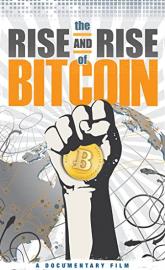 The Rise and Rise of Bitcoin poster