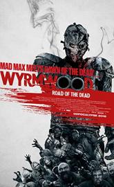 Wyrmwood: Road of the Dead poster