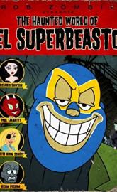 The Haunted World of El Superbeasto poster
