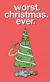 Worst. Christmas. Ever. poster
