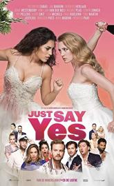 Just Say Yes poster
