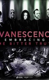 Evanescence: Embracing the Bitter Truth poster