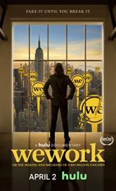 WeWork: Or the Making and Breaking of a $47 Billion Unicorn poster