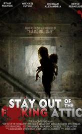 Stay Out of the F**king Attic poster