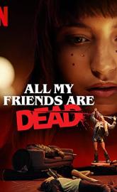 All My Friends Are Dead poster